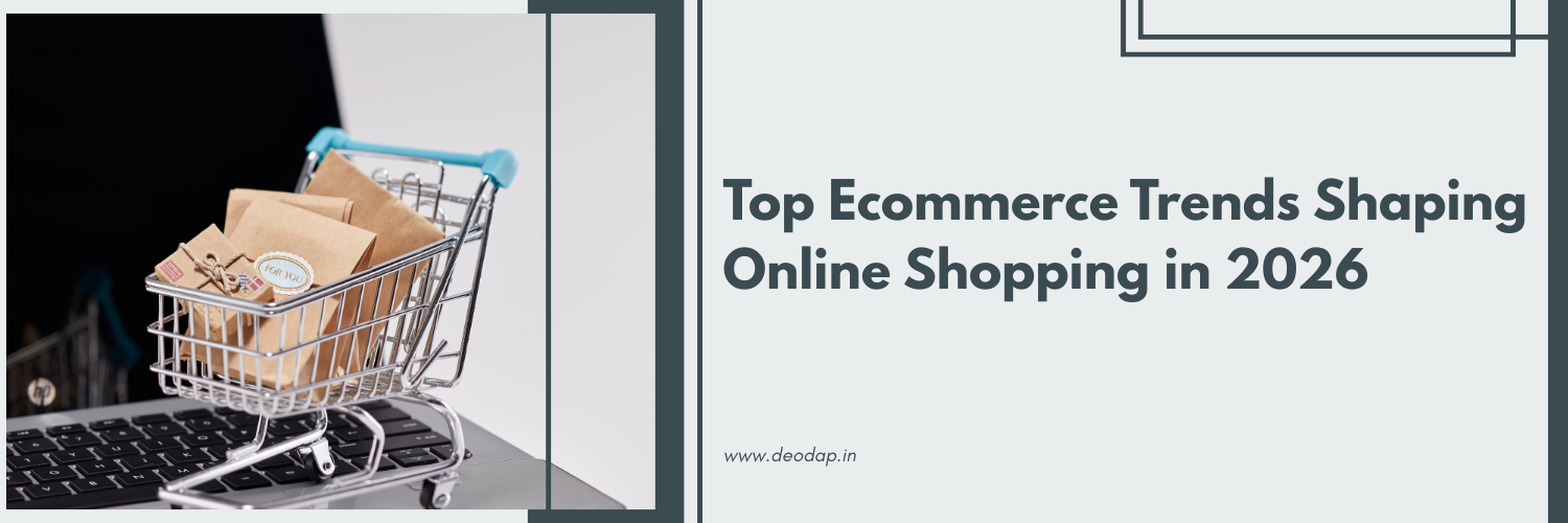 Top Ecommerce Trends Shaping Online Shopping in 2026