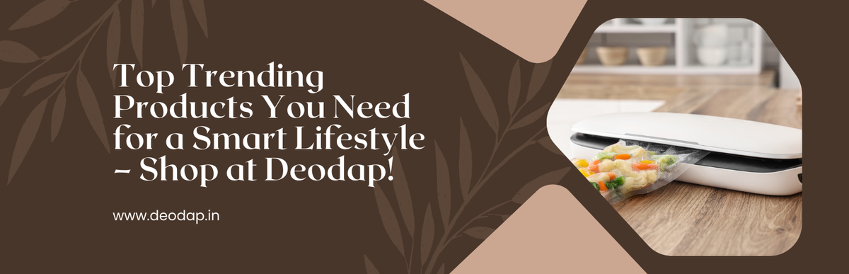 Top Trending Products You Need for a Smart Lifestyle – Shop at Deodap!