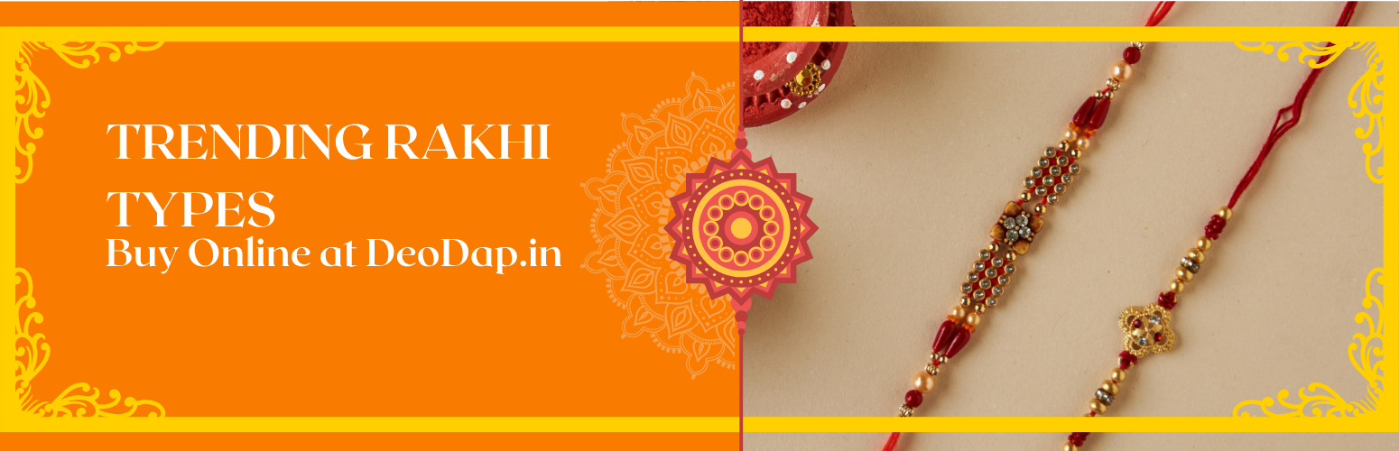 Top Trending Rakhi Types to Buy Online at DeoDap.in