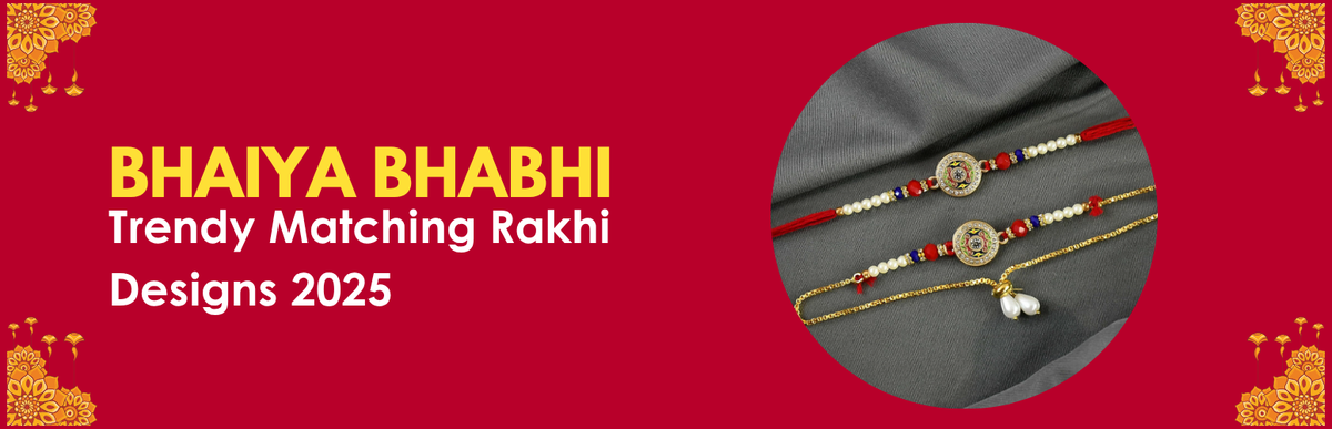 Impress Your Bhaiya Bhabhi with These Trendy Matching Rakhi Designs 2026