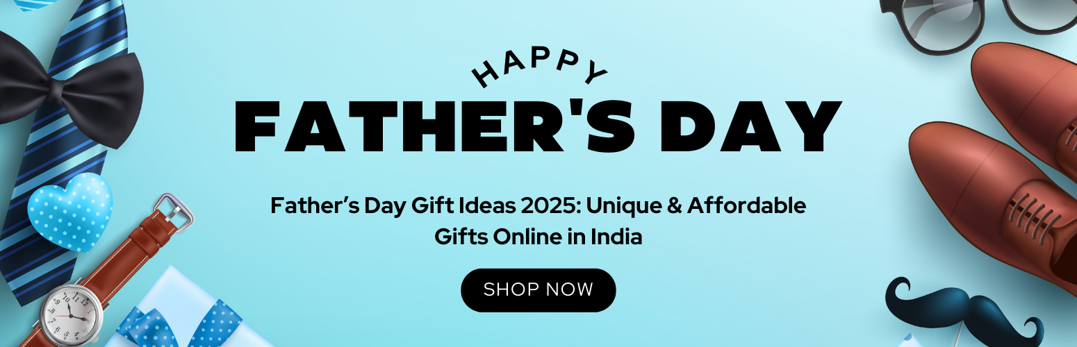 Father’s Day Gift Ideas 2025: Unique & Affordable Gifts Online in India