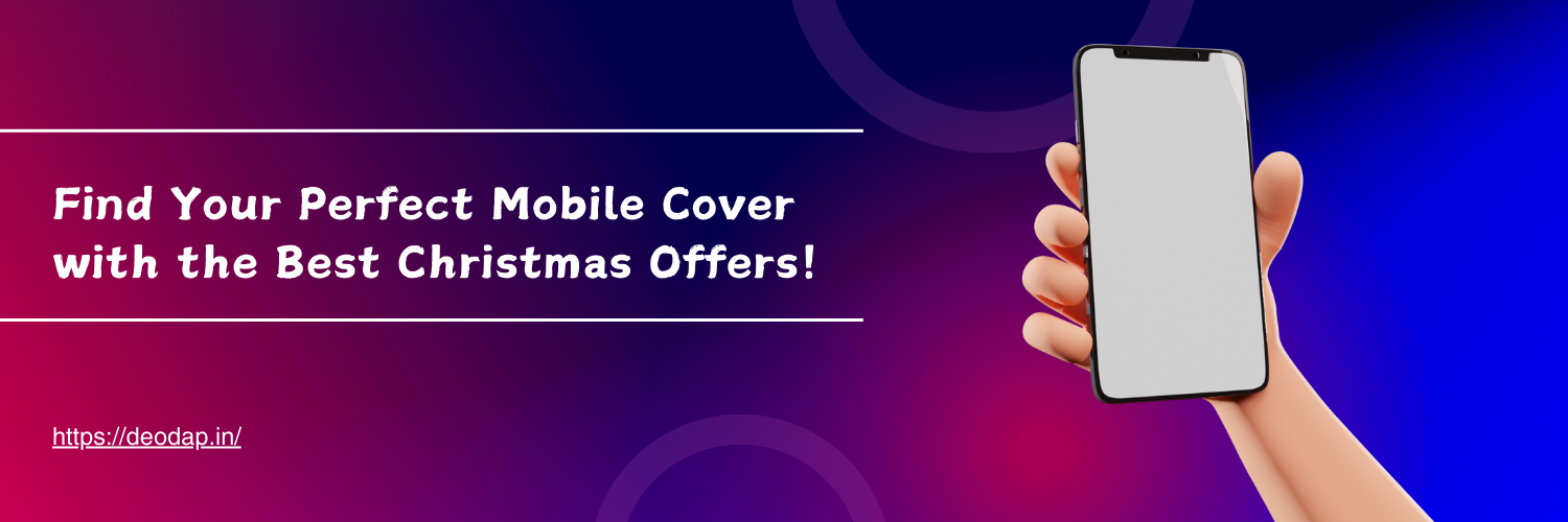 Find Your Perfect Mobile Cover with the Best Christmas Offers!