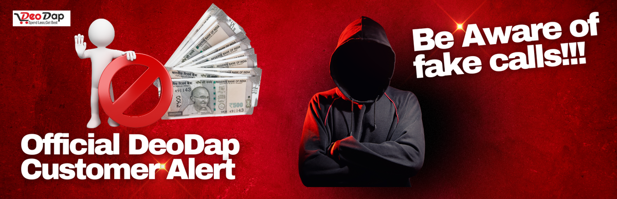 Beware of Fake Calls – Official DeoDap Customer Alert