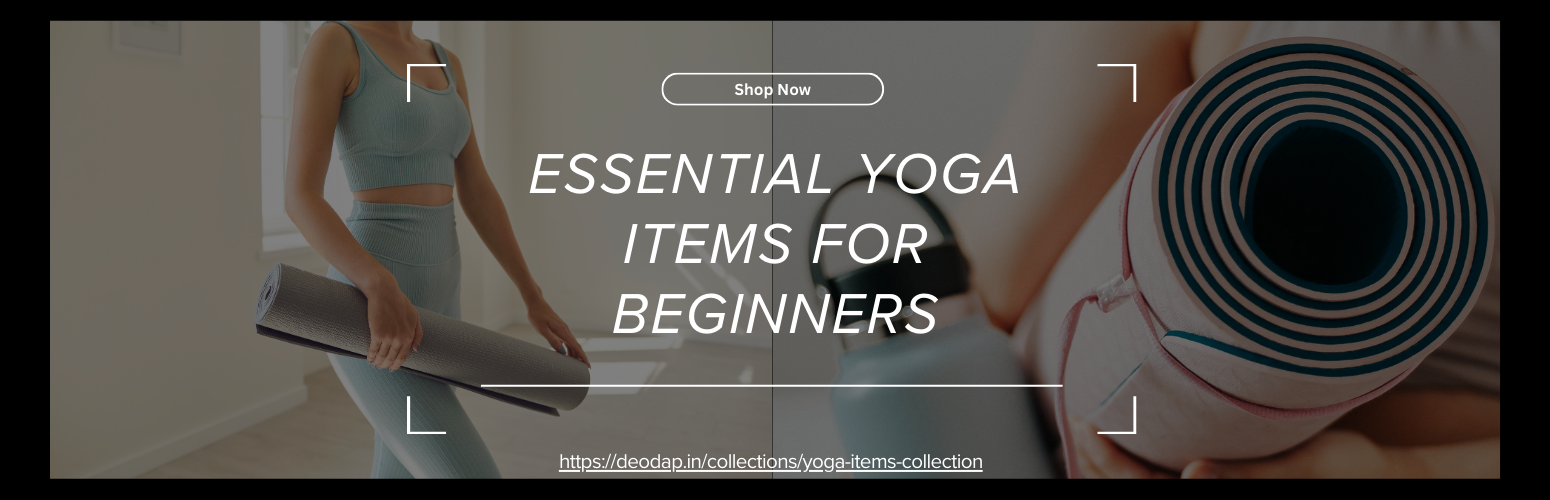 Essential Yoga Items for Beginners: What You Really Need