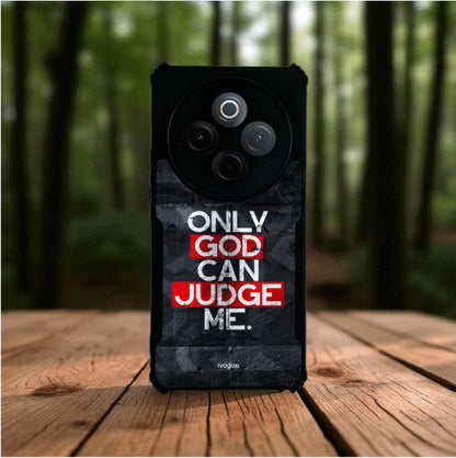 Only God Can Judge Me Mobile Cover For VIVO T4