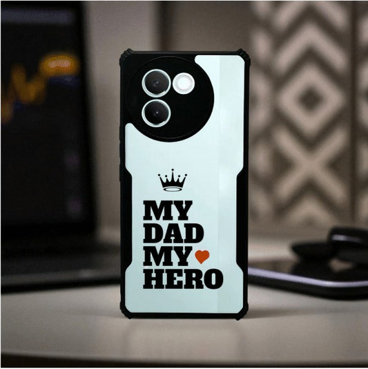 My Dad My Hero Mobile Cover For Vivo V30E