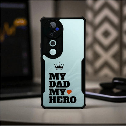 My Dad My Hero Mobile Cover For Vivo V40 Pro