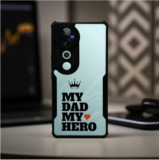 My Dad My Hero Mobile Cover For Vivo V40 Pro