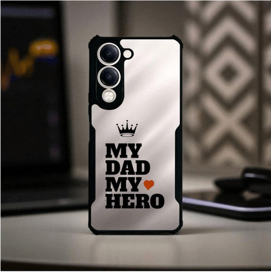 My Dad My Hero Mobile Cover For VIVO Y19e
