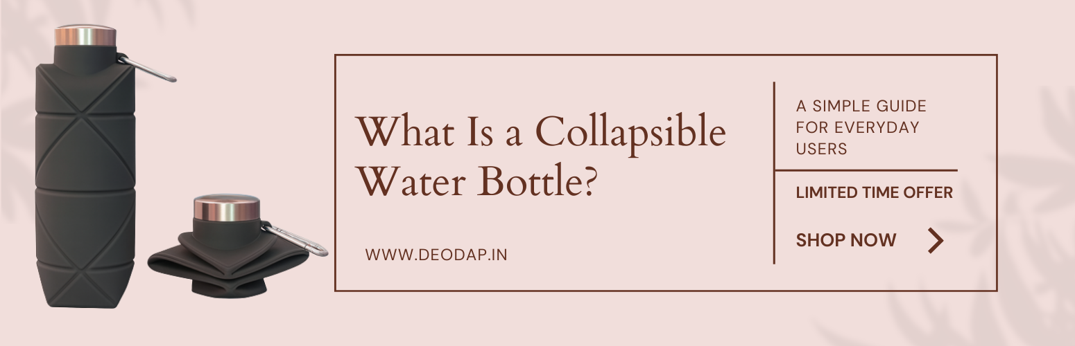 What Is a Collapsible Water Bottle? A Simple Guide for Everyday Users