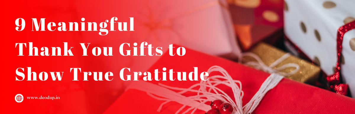 9 Meaningful Thank You Gifts to Show True Gratitude