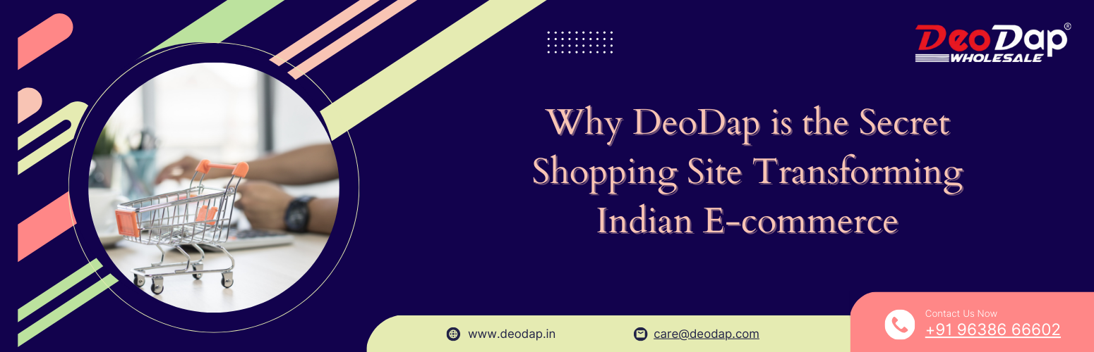 Why DeoDap is the Secret Shopping Site Transforming Indian E-commerce