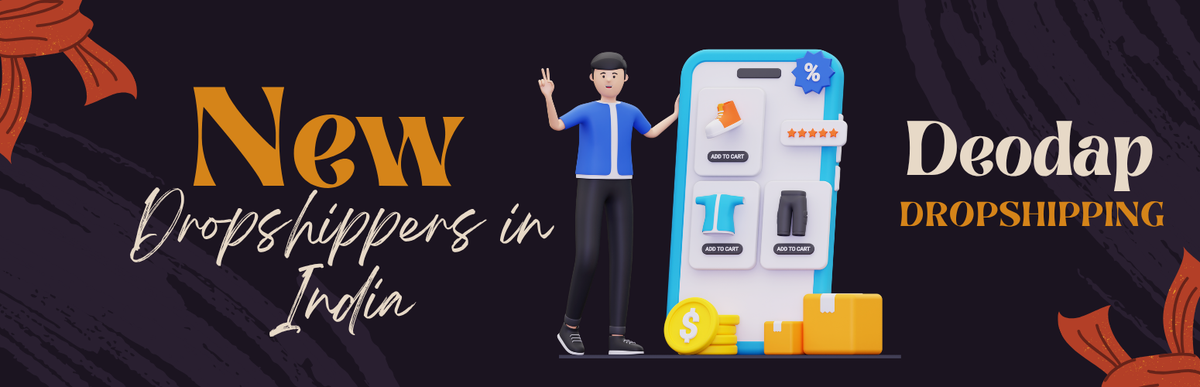 Why New Dropshippers in India Choose DeoDap to Start Earning Fast