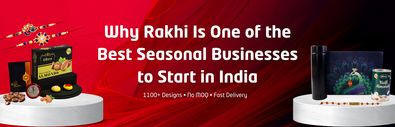Why Rakhi Is One of the Best Seasonal Businesses to Start in India