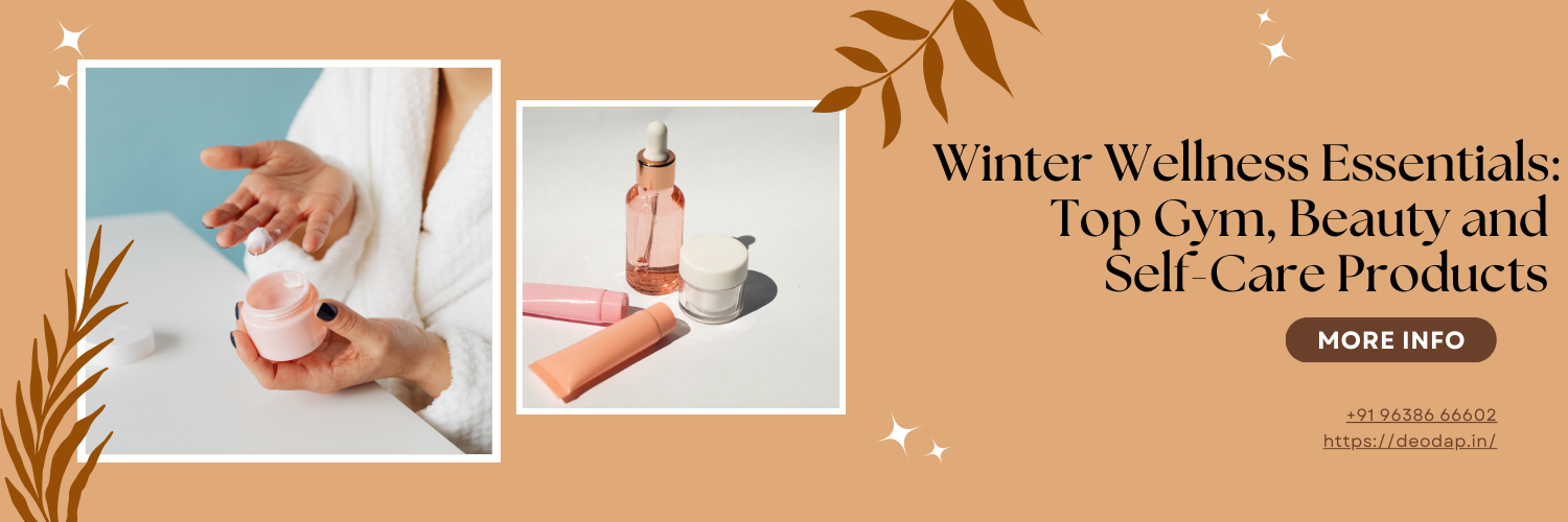 Winter Wellness Essentials: Top Gym, Beauty and Self-Care Products to Survive the Season