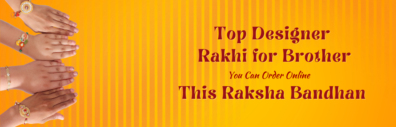Top Designer Rakhi for Brother You Can Order Online This Raksha Bandhan
