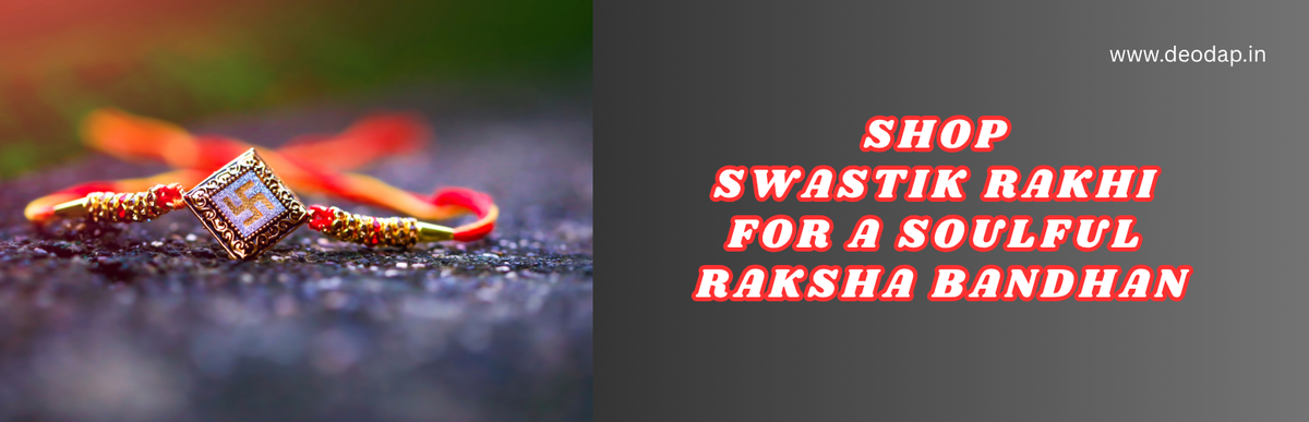Celebrate Raksha Bandhan with the Power of Swastik Rakhi