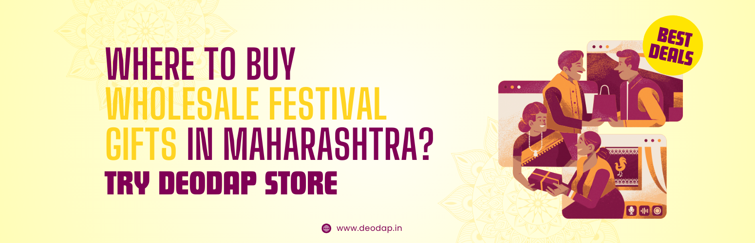 Where to Buy Wholesale Festival Gifts in Maharashtra? Try Deodap Store