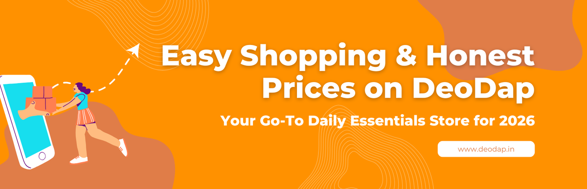 Easy Shopping & Honest Prices on DeoDap: Your Go-To Daily Essentials Store for 2026