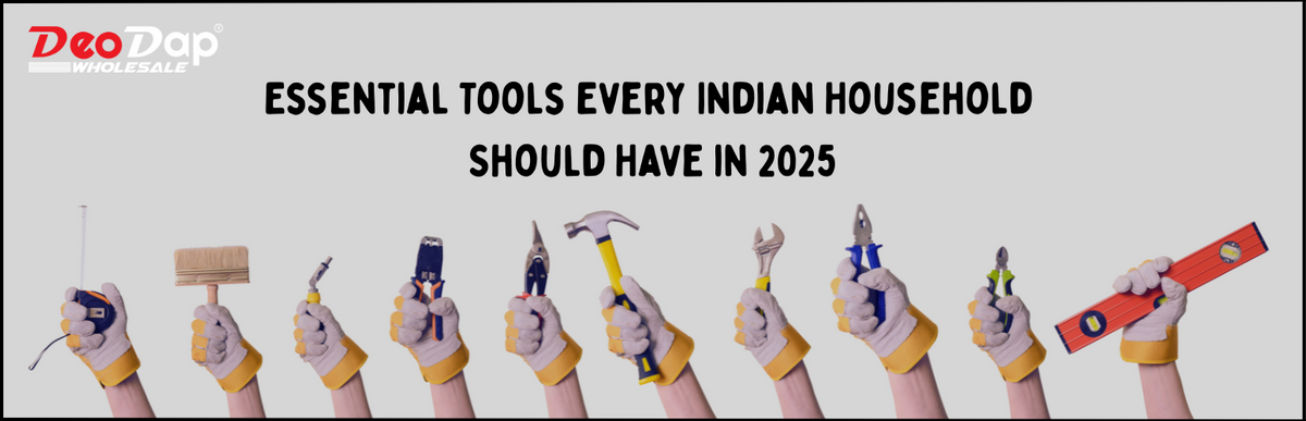 Essential Tools Every Indian Household Should Have in 2026