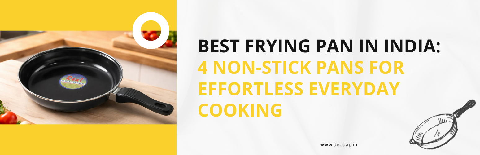 Best Frying Pan in India: 4 Non-Stick Pans for Effortless Everyday Cooking