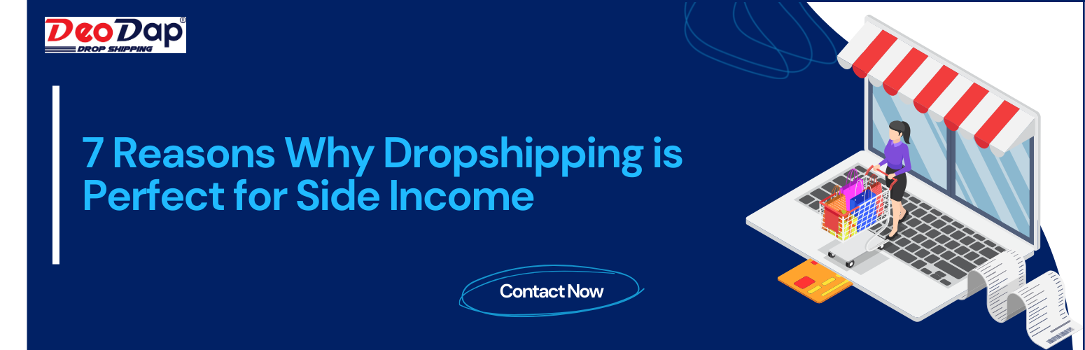 7 Reasons Why Dropshipping is Perfect for Side Income