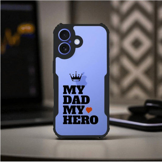 My Dad My Hero Mobile Cover For Apple Iphone 16