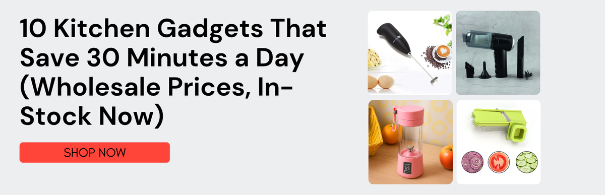 10 Kitchen Gadgets That Save 30 Minutes a Day (Wholesale Prices, In-Stock Now)