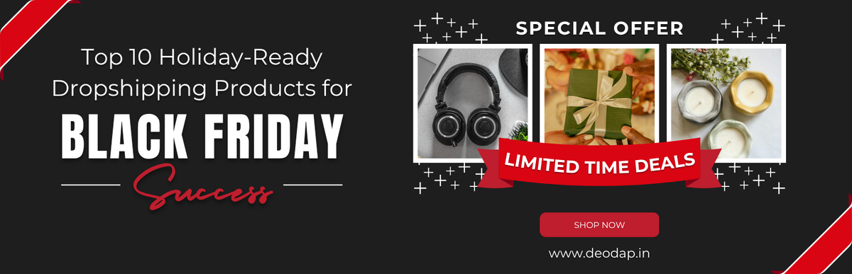 Top 10 Holiday-Ready Dropshipping Products for Black Friday Success