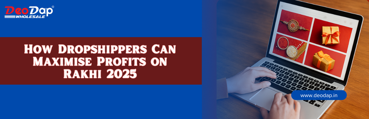 How Dropshippers Can Maximize Profits on Rakhi 2026