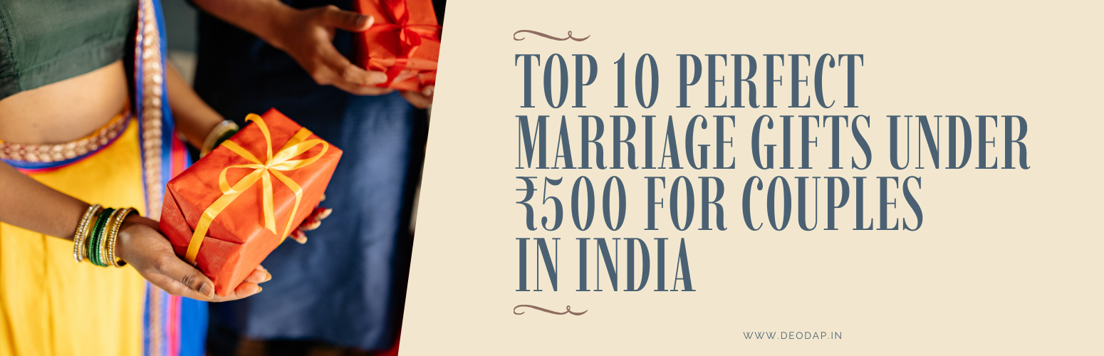 Top 10 Perfect Marriage Gifts Under ₹500 For Couples In India