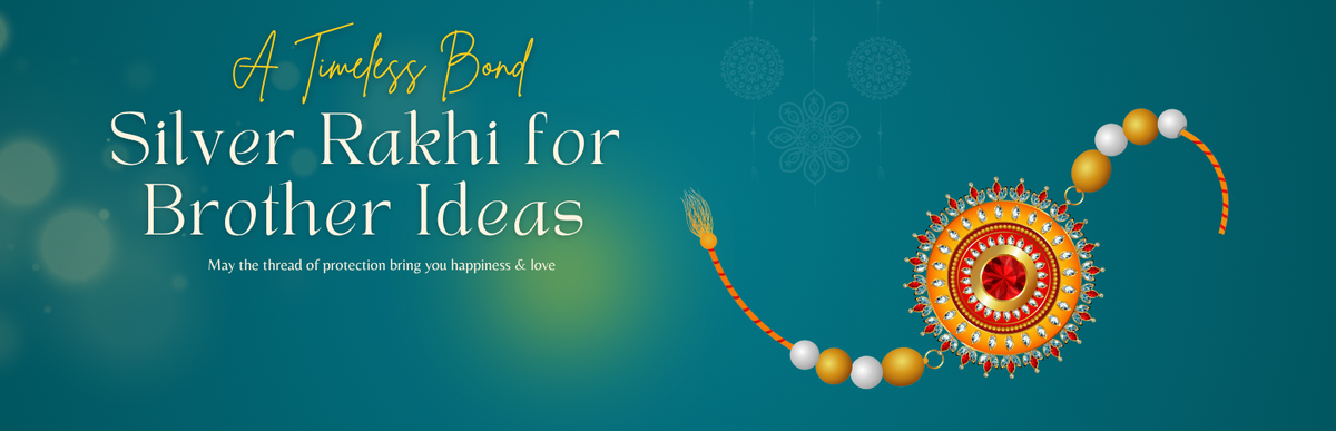 A Timeless Bond with a Touch of Silver: Silver Rakhi for Brother Ideas